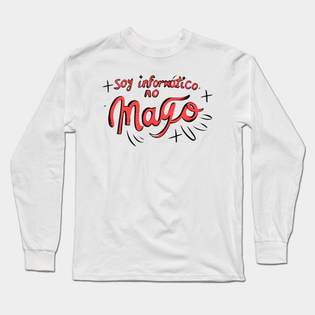 Soy informatico no mago Long Sleeve T-Shirt by DanielLop